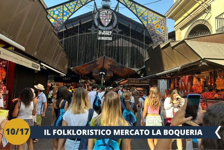 Benvenuti alla BOQUERIA, il MERCATO STORICO più affascinante di Barcellona! Dal 1840 questo tempio della gastronomia catalana accoglie visitatori sotto la sua spettacolare struttura in ferro battuto sulla Rambla. Questo paradiso gastronomico vi stupirà con i suoi pittoreschi banchi di prodotti ortofrutticoli e una ricchissima selezione di specialità catalane. (escursione di mezza giornata)