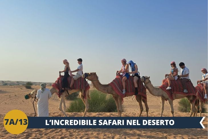 Vi siete mai trovati a sfrecciare sulle dune a bordo di una JEEP o ad attraversare il deserto sul dorso di un CAMMELLO come antichi mercanti? Questa ed altre emozioni vi attendono in un pomeriggio indimenticabile con i vostri compagni di avventura! (escursione di mezza giornata)