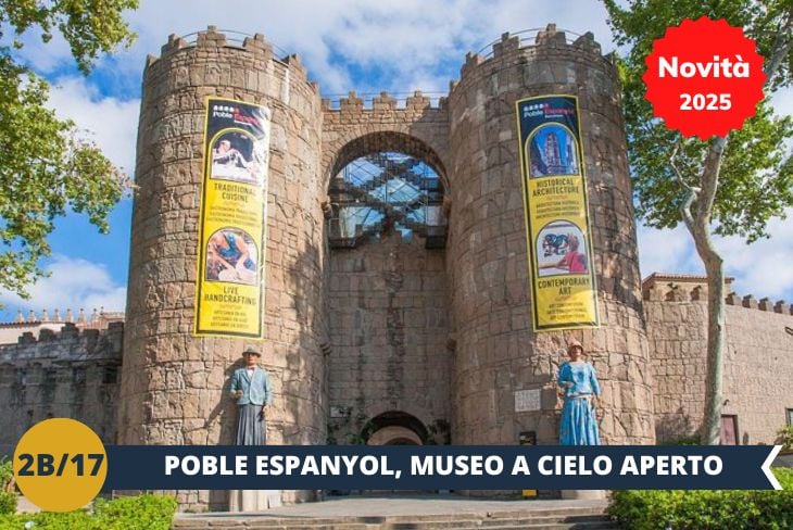 A seguire un'esperienza unica al POBLE ESPANYOL (INGRESSO INCLUSO), autentico museo a cielo aperto dove potrete esplorare la Spagna in miniatura! Questo affascinante villaggio, creato per l'Esposizione Universale del 1929, riproduce 117 edifici caratteristici di tutte le regioni spagnole, con botteghe artigiane ancora attive, gallerie d'arte e ristoranti tipici. Un'immersione totale nella cultura iberica!