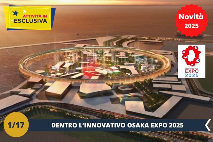 NOVITA’ 2025! ESCURSIONE DI INTERA GIORNATA: L’Expo 2025 di Osaka sarà un evento straordinario, con il tema “Progettare la società del futuro, immaginare la nostra vita di domani.” Ospitato sull’isola artificiale di Yumeshima, il sito accoglierà padiglioni di oltre 150 paesi, ognuno dedicato a soluzioni innovative per affrontare le sfide globali. Durante la visita, potremo immergerci in installazioni interattive, ammirare mostre tecnologiche all’avanguardia e conoscere le ultime scoperte scientifiche che plasmeranno il nostro futuro. L’Expo 2025 sarà un’esperienza unica, dove potremo esplorare padiglioni ispirati alla sostenibilità, all’intelligenza artificiale e alla connessione tra uomo e tecnologia. Non mancheranno eventi culturali che uniscono tradizione e innovazione, spettacoli dal vivo e aree tematiche dedicate alla salute, alla biodiversità e alla creazione di una società più inclusiva. Un’occasione imperdibile per scoprire come il mondo si prepara al domani!