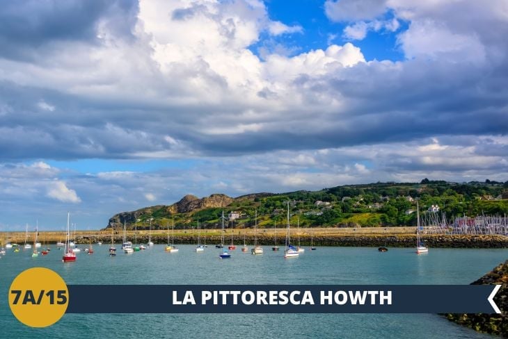 ESCURSIONE DI INTERA GIORNATA: A pochi chilometri da Dublino, HOWTH vi accoglierà con il suo fascino marittimo. Questo pittoresco villaggio di pescatori è la META IDEALE per scoprire la costa irlandese. Passeggiando lungo il porto potrete avvistare le foche giocose tra le barche ormeggiate.