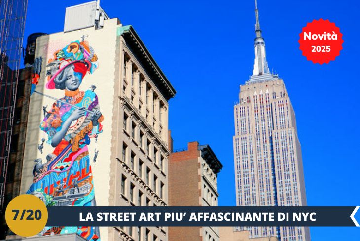 NOVITA’ 2025! Scopriremo la New York più creativa e sorprendente con un tour dedicato alla street art. Passeggeremo tra muri colorati e opere straordinarie, dove i graffiti raccontano storie di cultura, ribellione e talento artistico. Ogni angolo sarà una sorpresa: vere e proprie gallerie a cielo aperto che trasformano la città in un museo urbano unico al mondo. Prepara la fotocamera, perché ogni superficie è un capolavoro da immortalare!