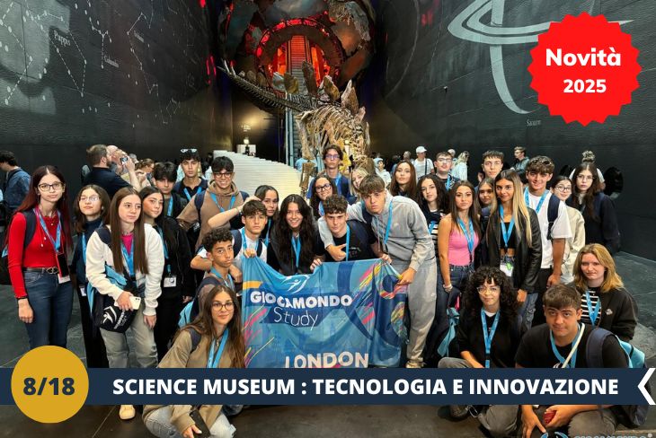 NOVITA’ 2025! Preparati a scoprire il futuro e il passato della scienza allo Science Museum di Londra, un luogo dove l’innovazione prende vita! Con sette piani di esposizioni interattive, questo museo è una vera miniera di curiosità: dai primi motori a vapore agli avanzamenti della robotica, fino alla straordinaria Galleria dello Spazio con autentiche capsule e satelliti utilizzati nelle missioni spaziali. Un viaggio emozionante che unisce tecnologia, storia e scoperte scientifiche, in un’esperienza coinvolgente e adatta a tutte le età. Lo Science Museum è il luogo perfetto per esplorare, imparare e lasciarsi ispirare! (Escursione mezza giornata)