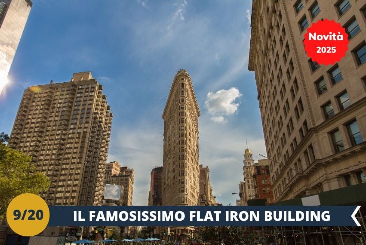 NOVITA’ 2025! Inizieremo la nostra passeggiata sulla leggendaria 5th Avenue, ammirando i suoi imponenti edifici e il fascino dei negozi di lusso. Non mancherà una sosta al famoso Flatiron Building, celebre per la sua forma distintiva a "ferro da stiro". Proseguiremo fino ad arrivare a Union Square, una delle piazze più vivaci di New York. Qui, il parco al centro è un punto di ritrovo per i newyorkesi di tutte le etnie e classi sociali, un luogo ricco di energia dove si intrecciano storia e vita quotidiana. (escursione di mezza giornata)