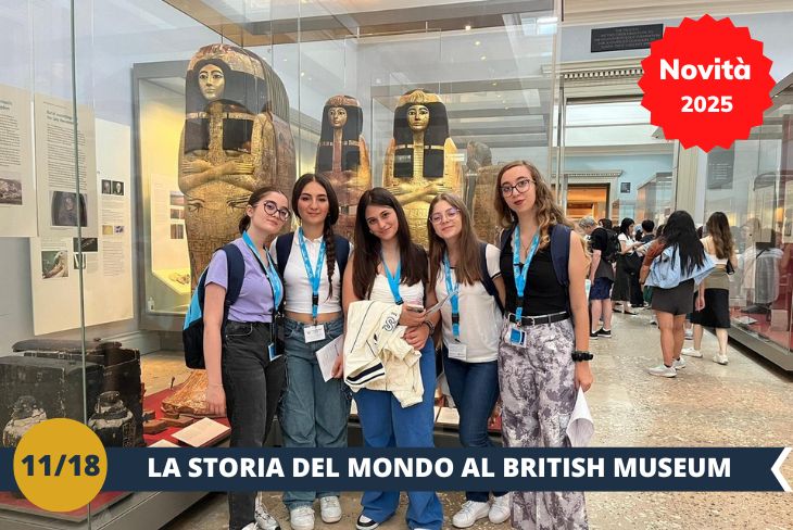 NOVITA’ 2025! Scopriremo il British Museum, uno dei musei più celebri al mondo, con oltre due milioni di anni di storia e cultura umana sotto lo stesso tetto! Passeggeremo tra le sue sale e ci lasceremo incantare da tesori inestimabili come la Stele di Rosetta, che ha svelato i segreti dell’antico Egitto, e le straordinarie sculture del Partenone, capolavori della civiltà greca. Non mancano le mummie egizie, incredibili testimonianze di un mondo antico che continua a meravigliare e affascinare. Ogni angolo del British Museum è un viaggio nel tempo e nello spazio, per scoprire le meraviglie che hanno plasmato la storia dell’umanità. (Escursione mezza giornata)