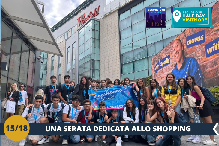 BY NIGHT: Una serata diversa nel cuore di Londra! Ceneremo al sacco al Westfield Shopping Centre, uno dei centri commerciali più grandi e moderni della città. Luci, vetrine scintillanti e un’atmosfera vibrante renderanno questa esperienza unica e perfetta per chi ama il mix tra shopping e relax.