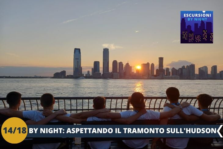 BY NIGHT: Dopo aver esplorato i quartieri di Tribeca e il World Trade Center, ci fermeremo per ammirare il tramonto sull'Hudson. La vista sul fiume, con le luci della città che iniziano a brillare, è davvero mozzafiato. Il panorama al calar della sera è l'ideale per scattare foto spettacolari e vivere la magia della Grande Mela che si trasforma con l’arrivo della notte.