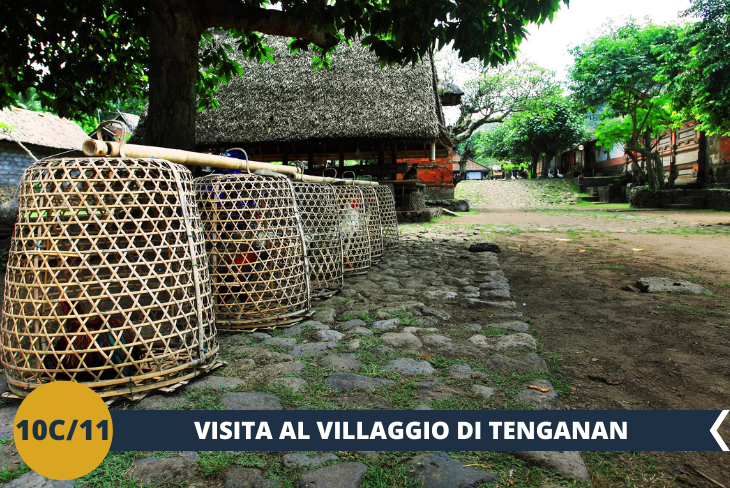 ESCURSIONE DI INTERA GIORNATA Esplorando la storia di Bali e la cultura balinese, non si può non rimanere affascinati dal mosaico di tradizioni e leggende che caratterizza Tenganan, un villaggio che incarna lo spirito della comunità Bali Aga. (Escursione di mezza giornata)