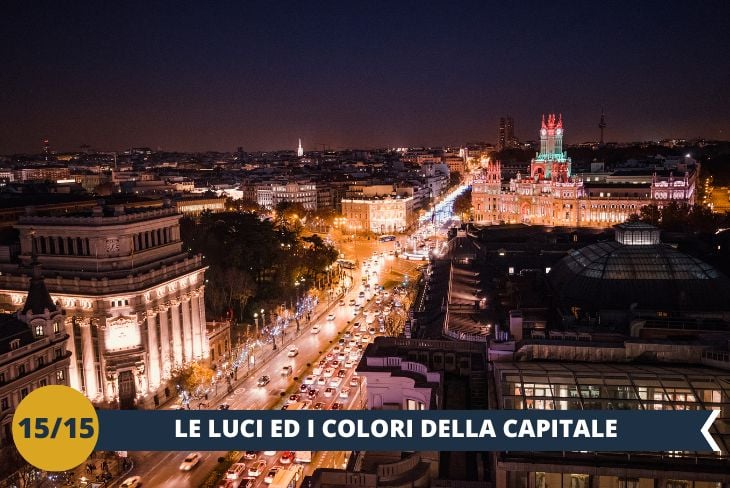 MADRID BY NIGHT: una vivace serata tra le luci ed i colori di questa sfolgorante capitale!