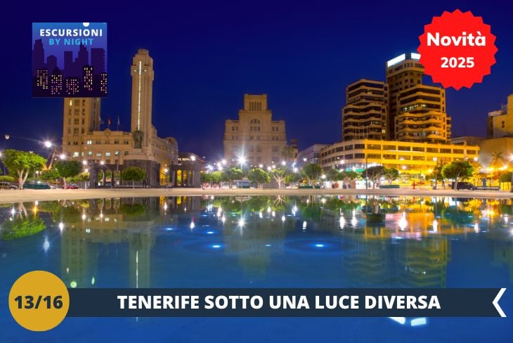 BY NIGHT: Quando il sole tramonta, Tenerife si accende di una nuova energia. Le serate sull’isola regalano un’atmosfera unica, tra cieli stellati, luci che si riflettono sull’oceano e la vivacità dei suoi luoghi di incontro. Potremo passeggiare lungo i lungomari illuminati o semplicemente godere della tranquillità e della bellezza della notte.