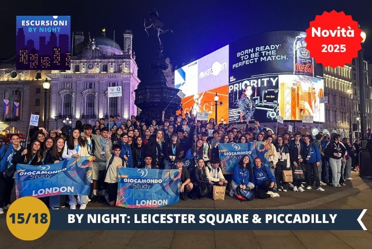 NOVITA’ 2025! BY NIGHT: Vivremo l’energia notturna di Leicester Square, circondati da luci scintillanti, artisti di strada e un’atmosfera che pulsa di vita.