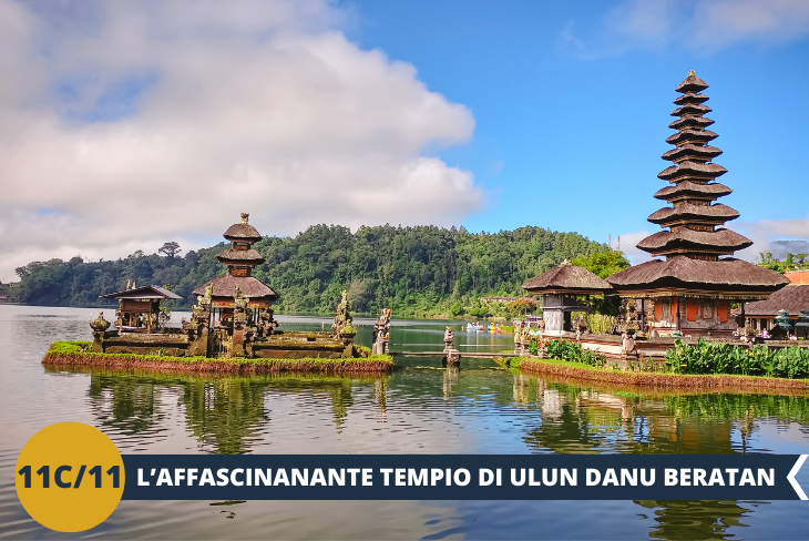 ESCURSIONE DI INTERA GIORNATA La giornata si conclude visitando il tempio di Ulun Danu Beratan dedicato alla dea dell’acqua Dewi Danu motivo per cui è posizionato sulla riserva d’acqua più importante di tutta la zona.