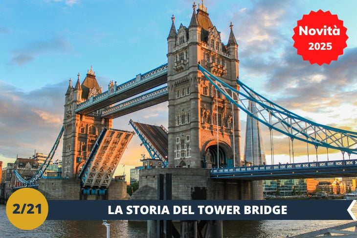 NOVITA’ 2025! Prepariamoci a vivere Londra dall’alto di uno dei suoi simboli più iconici: il Tower Bridge! All’interno della Tower Bridge Exhibition (INGRESSO INCLUSO), scopriremo le affascinanti macchine vittoriane che muovono questa straordinaria struttura. Sapevate che il Tower Bridge è stato inaugurato nel 1894 ed è stato progettato per consentire il passaggio delle navi più grandi? Un capolavoro di ingegneria che ci offrirà panorami mozzafiato su Londra e sul Tamigi! Dalle passerelle panoramiche, ci lasceremo incantare dalle vedute spettacolari del Tamigi e dello skyline londinese. Un viaggio emozionante tra storia e ingegneria nel cuore della città! (escursione mezza giornata)