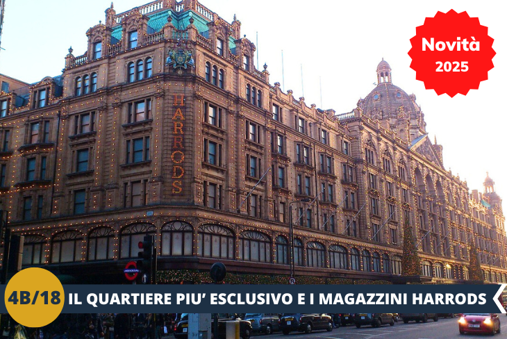 NOVITA’ 2025! Dopo una pausa rigenerante a Hyde Park, immersi nel verde e nella serenità di uno dei parchi più belli di Londra, ci tufferemo nell’eleganza di Knightsbridge. Visiteremo Harrods, il leggendario grande magazzino simbolo del lusso, dove ogni piano è una scoperta tra vetrine scintillanti e prodotti esclusivi. Un mix di relax e glamour che ci farà innamorare di questa vibrante città!