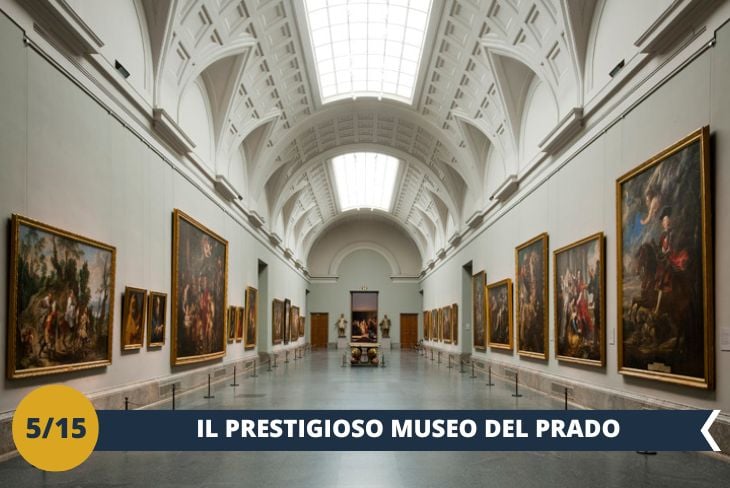 Nel cuore di Madrid, il Museo del Prado (INGRESSO INCLUSO) è uno dei più prestigiosi musei d'arte al mondo. Inaugurato nel 1819, vanta una collezione straordinaria che copre secoli di storia della pittura europea, dal XII al XIX secolo. Tra i capolavori del Rinascimento italiano troverete opere di maestri come Botticelli, Caravaggio, Raffaello e Tiziano. Tuttavia, è la pittura spagnola a fare la parte del leone, con opere iconiche di Goya e Velázquez. Non mancano anche i grandi maestri nordeuropei come Bosch, Rembrandt e Rubens. Con oltre 8.600 opere tra dipinti, sculture e disegni, una visita al Prado è un'occasione unica per immergersi nella bellezza e nella storia dell’arte. (escursione di mezza giornata)