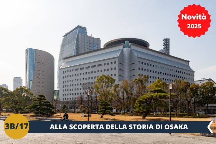 NOVITA’ 2024! Proseguiremo con una visita al Museo della Storia di Osaka (INGRESSO INCLUSO), che racconta l’evoluzione della città attraverso i secoli. Gli studenti potranno immergersi nelle epoche storiche di Osaka, esplorando ricostruzioni dettagliate, reperti archeologici e mostre che vanno dall’antico villaggio di Naniwa fino all’era moderna. Una delle esperienze più emozionanti sarà ammirare la vista sul Castello di Osaka dal piano superiore del museo, un connubio perfetto tra passato e presente che renderà questa escursione davvero memorabile. (escursione mezza giornata)