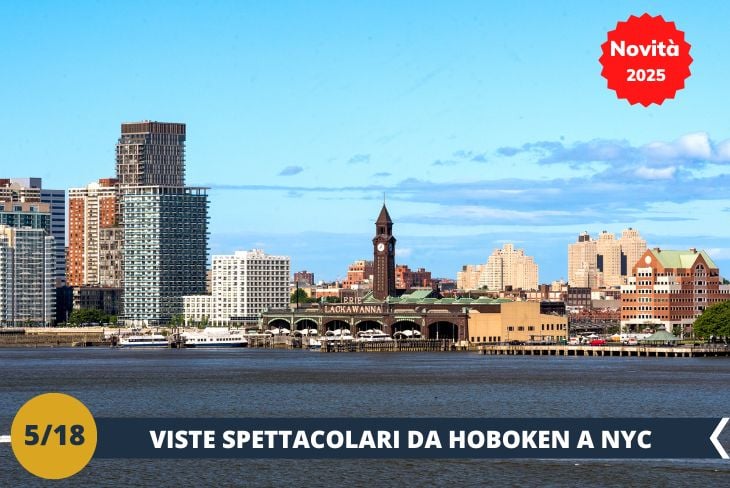 NOVITA’ 2025! Giocamondo Study vi propone una novità emozionante: un tour a Hoboken con traghetto! Inizieremo la nostra avventura con una suggestiva traversata che ci porterà da Manhattan a Hoboken, una piccola ma vivace cittadina sulla sponda opposta del fiume Hudson. Durante il tragitto, ci godremo una vista spettacolare dello skyline di New York e dei suoi iconici grattacieli. Una volta arrivati a Hoboken, esploreremo il lungofiume, famoso per le panoramiche uniche su Manhattan, i parchi verdi e le caratteristiche strade residenziali. Passeggeremo tra caffè e negozi locali, vivendo l'atmosfera tranquilla di questo quartiere ricco di storia e cultura, con una vista impareggiabile sulla Grande Mela. (escursione di mezza giornata)