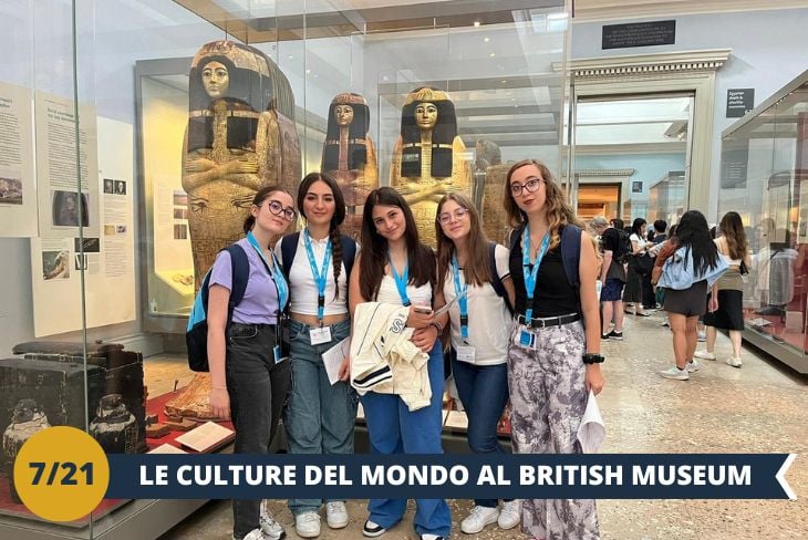 Scopriremo il British Museum, uno dei musei più celebri al mondo, con oltre due milioni di anni di storia e cultura umana sotto lo stesso tetto! Passeggeremo tra le sue sale e ci lasceremo incantare da tesori inestimabili come la Stele di Rosetta, che ha svelato i segreti dell’antico Egitto, e le straordinarie sculture del Partenone, capolavori della civiltà greca. Non mancano le mummie egizie, incredibili testimonianze di un mondo antico che continua a meravigliare e affascinare. Ogni angolo del British Museum è un viaggio nel tempo e nello spazio, per scoprire le meraviglie che hanno plasmato la storia dell’umanità. (Escursione mezza giornata)